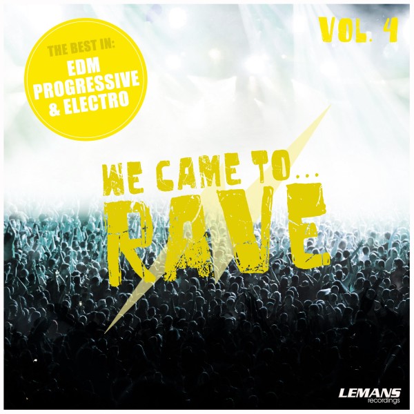 We Came To Rave, Vol. 4